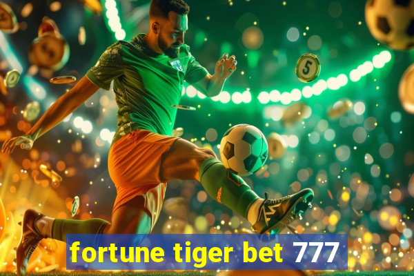 fortune tiger bet 777